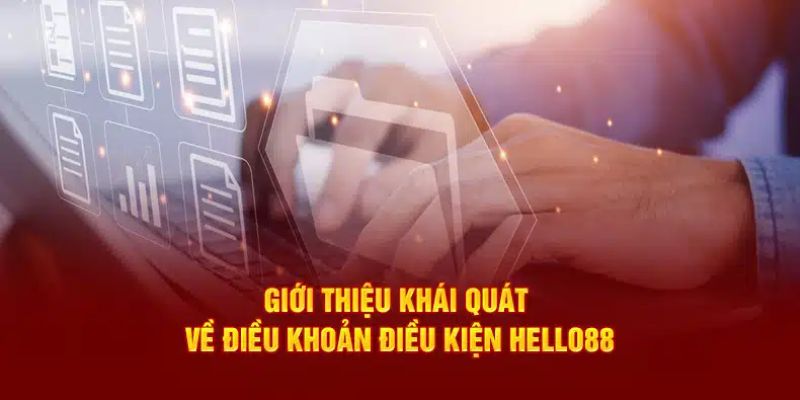 Điều Khoản Và Điều Kiện Hello88 Để Áp Dụng Cho Thành Viên 1 dieu khoan va dieu kien hello88 1