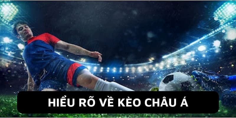 Kèo Châu Á Hello88 – Các Loại Phổ Biến, Kinh Nghiệm Chiến Thắng 2 Khám phá chi tiết về kèo châu Á tại Hello88